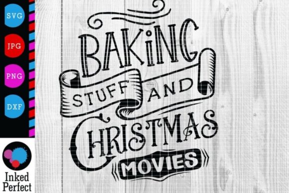 Baking Stuff and Christmas Movies Graphics for Crafts