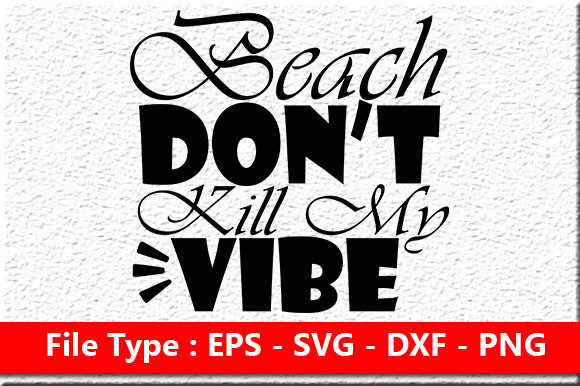 Beach Don’t Kill My Vibe Graphics for Local Business Branding