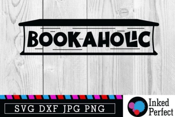 Bookaholic Graphic Design Asset for Crafts