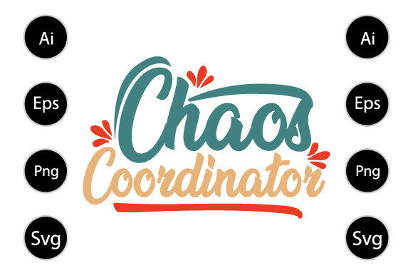 Chaos Coordinator Typography T Shirt for Crafts and Graphics