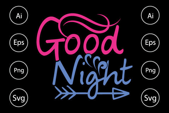 Good Night T Shirt Design for Crafts and Graphics