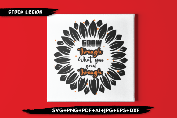 Grow Through What You Go Through Graphics for Crafts
