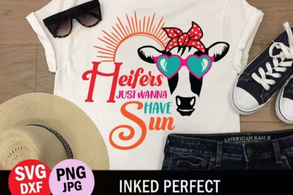 Heifers Just Wanna Have Sun Graphics for Crafts and Branding