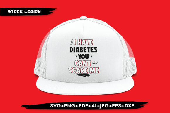 I Have Diabetes You Can t Scare Me Graphics for Crafts