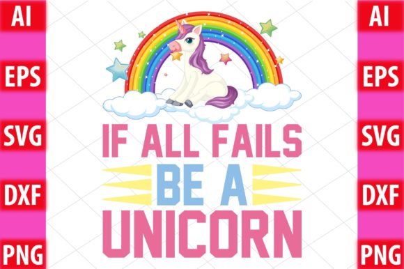 If All Fails Be a Unicorn - A Graphic Design Asset for Crafts