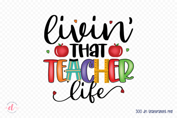Livin That Teacher Life Embroidery Design