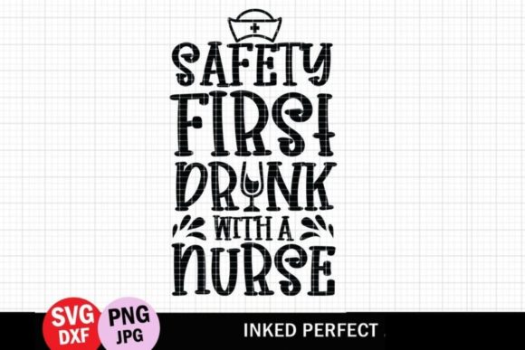 Safety First Drink with a Nurse Graphics for Crafts