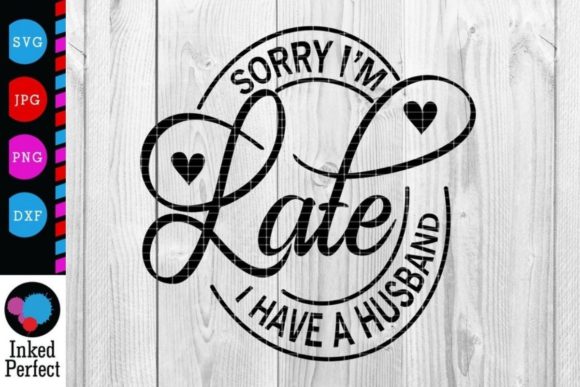 Sorry I'm Late, I Have a Husband Embroidery Review
