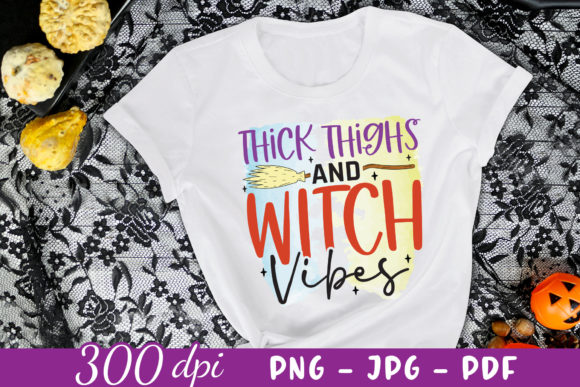 Thick Thighs Witch Vibes PNG for Crafts and Graphics