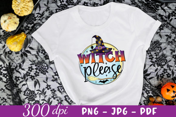 Witch Please Sublimation Design for Crafts and Graphics