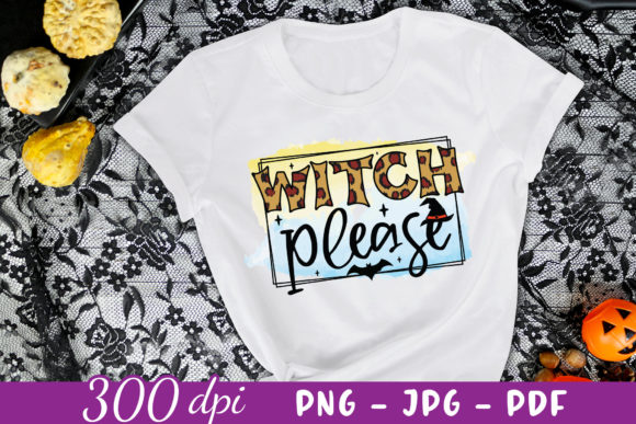 Witch Please Sublimation Design PNG for Crafts and Graphics